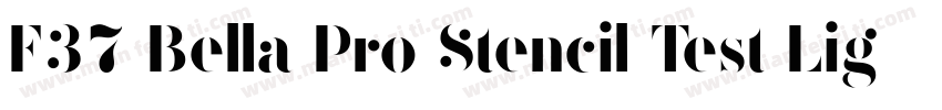 F37 Bella Pro Stencil Test Light字体转换